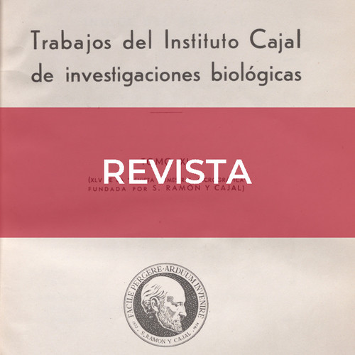Trabajos del Instituto Cajal de Investigaciones Biológicas.